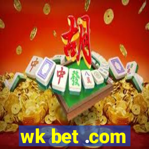 wk bet .com